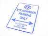ES#240339 - 4126 - VW Parking Only Sign - (NO LONGER AVAILABLE) -  Show your loyalty to the VW brand with this parking sign. - DriverGear - 