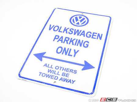 ES#240339 - 4126 - VW Parking Only Sign - (NO LONGER AVAILABLE) -  Show your loyalty to the VW brand with this parking sign. - DriverGear - 