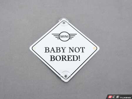 ES#4899107 - 82125B6FC45 - "MINI BABY NOT BORED" SIGN - Mounts anywhere in the car on the glass! - Genuine MINI - MINI