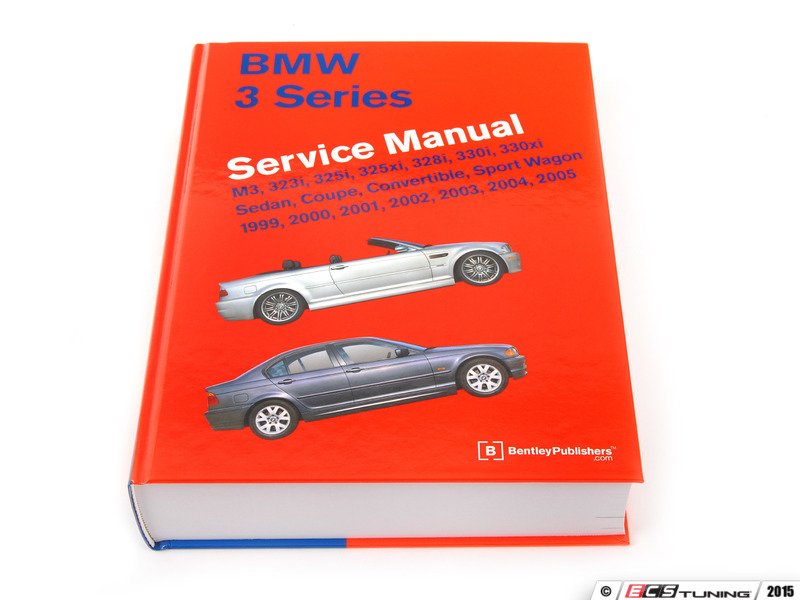 Bentley - B305 - BMW E46 3 Series (1999-2005) Service Manual