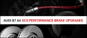 Audi B7 A4 ECS Performance Brake Upgrades