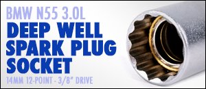 BMW N55 3.0L Deep Well Spark Plug Socket