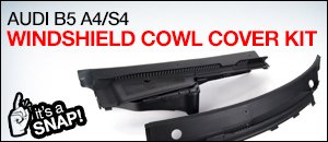 Audi B5 Windshield Cowl Kit
