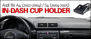 Audi B6 A4/S4 In-Dash Cup Holder