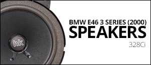 BMW E46 Speakers - 328Ci