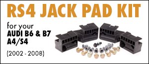 RS4 Jack Pad Kit for your B6/B7 A4/S4