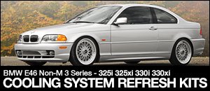 BMW E46 325i/xi 330i/xi 3 Series Cooling Refresh Kits