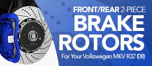 Front/Rear 2-Piece Brake Rotors For VW MKV R32 (08)