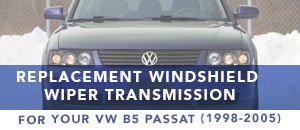 Windshield Wiper Transmission - VW B5 Passat 98-05