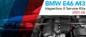 BMW E46 M3 Inspection II Service Kits