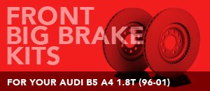 Front Big Brake Kits for Audi B5 A4 1.8T (96-01)