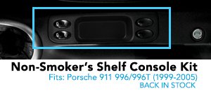 Porsche 996 Non-Smoker Kit