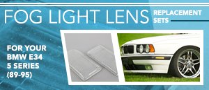 Fog Light Lenses - BMW E34 5-Series (89-95)