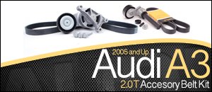 2005+ Audi A3 2.0T Belt Accessory Kit