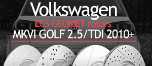 VW MKVI Golf 2.5/TDI ECS Geomet&reg; Coated Rotors