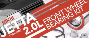 MKIII Jetta 2.0L Front Wheel Bearing Kits