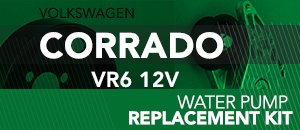 VW Corrado VR6 12V Water Pump Replacement Kit