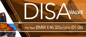 BMW E46 325i/ci/xi DISA Valve