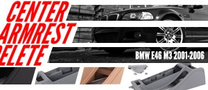 BMW E46 M3 Center Armrest Delete Kit