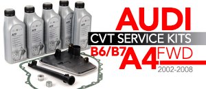 Audi B6/B7 A4 FWD CVT Transmission Service Kits