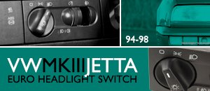 VW MKIII Jetta Euro Headlight Switch