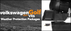 VW MKIV Golf VR6 Weather Protection Packages