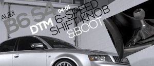 DTM 6-speed Shift Knob - Audi B6 S4 (04-05)