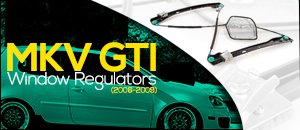VW MKV GTI Window Regulators