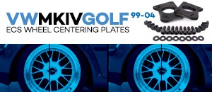 VW MKIV Golf ECS Wheel Centering Plates