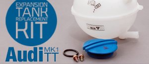 Audi MK1 TT Expansion Tank Replacement Kit