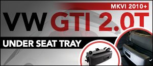 VW MKVI GTI 2.0T Under Seat Tray Kits