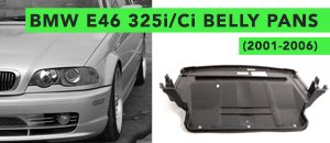 BMW E46 325i/Ci Belly Pan Kits