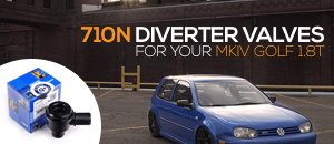 VW MKIV Golf 1.8T 710N Diverter Valve