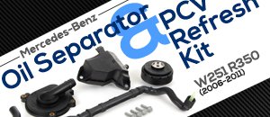 Mercedes-Benz W251 Oil Separator and PCV Refresh Kit
