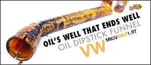 VW MKIV Golf 1.8T Oil Dipstick Funnel