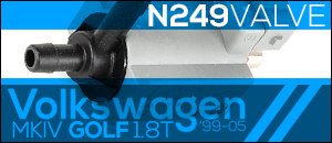 VW MKIV Golf 1.8T N249 Valve