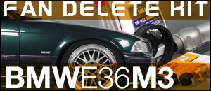 BMW E36 S52 M3 Fan Delete Kit