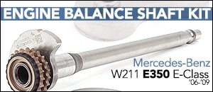 Mercedes-Benz W211 E350 Engine Balance Shaft Kit