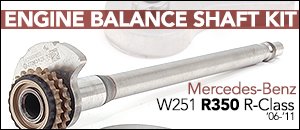 Mercedes-Benz W251 R350 Engine Balance Shaft Kit