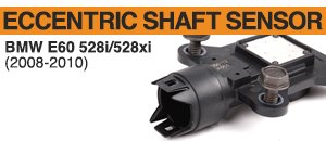 BMW E60 528i/528xi N52 Eccentric Shaft Sensor