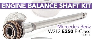 Mercedes-Benz W212 E350 Engine Balance Shaft Kit