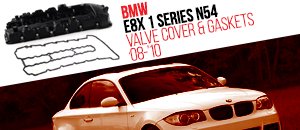 BMW E8X 1 Series N54 Valve Cover & Gaskets
