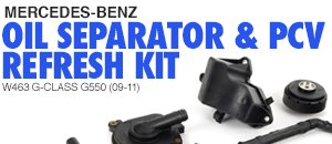 Mercedes-Benz W463 G550 Oil Separator & PCV Refresh Kit