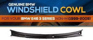 Genuine BMW Windshield Cowl for your BMW E46 3 Series