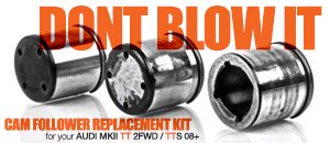 Audi MKII TT 2.0T TTS Cam Follower Replacement Kit