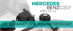 Mercedes-Benz C207 E550 Oil Separator & PCV Refresh Kit
