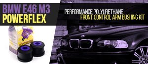 BMW E46 M3 Powerflex Front Control Arm Bushings