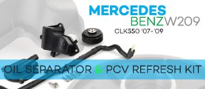 Mercedes-Benz W209 Oil Separator & PCV Refresh Kit
