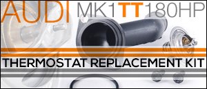 MK1 Audi TT 180HP Thermostat Replacement Kit