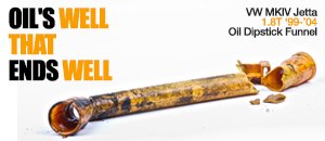 VW MKIV Jetta 1.8T Oil Dipstick Funnel